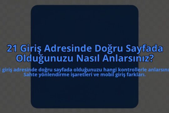 21-Giris-Adresinde-Dogru-Sayfada-Oldugunuzu-Nasil-Anlarsiniz-overlay-1785080905.jpg